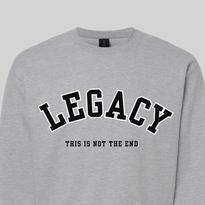 Legacy This Is Not The End Adult Sweatshirt - Gray